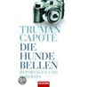 Die Hunde bellen door Truman Capote