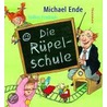 Die Rüpelschule by Michael Ende