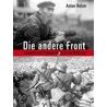 Die andere Front by Anton Holzer
