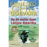 Op de motor door Latijns-Amerika door E.C. Guevara