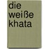 Die weiße Khata
