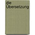 Die Übersetzung
