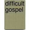 Difficult Gospel door Mike Higton