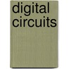 Digital Circuits door William J. Streib