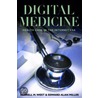 Digital Medicine by Edward A. Miller
