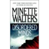 Disordered Minds door Minette Walters