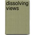 Dissolving Views