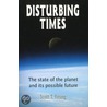 Disturbing Times by Scott T. Firsing