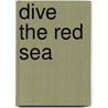 Dive the Red Sea by Guy Buckles