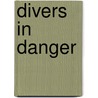 Divers in Danger door Sue Murray