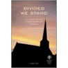 Divided We Stand door Douglas Bess