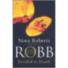Divided in Death door Nora Roberts