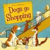 Dogs Go Shopping door Sharon Rentta