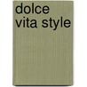 Dolce Vita Style door Jean-Pierre Dufreigne