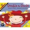 Double the Ducks door Stuart J. Murphy