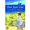Down Jasper Lane door Katherine Swartz