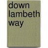 Down Lambeth Way door Mary Jane Staples