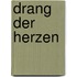 Drang der Herzen