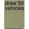 Draw 50 Vehicles by Lee J. Ames