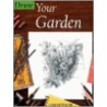Draw Your Garden door Carole Vincer