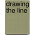 Drawing The Line