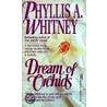 Dream of Orchids by Phyllis A. Whitney
