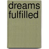 Dreams Fulfilled door Terry Hyland