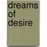 Dreams of Desire door Cheryl Holt