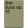 Drei Duos op. 10 door Friedrich Daniel Kuhlau