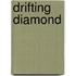 Drifting Diamond