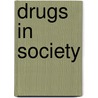 Drugs In Society door Michael Lyman