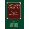 Dryland Forestry by Peter F. Folliott