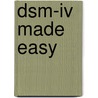 Dsm-Iv Made Easy door James R. Morrison