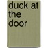 Duck at the Door