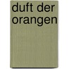 Duft der Orangen door Else Müller