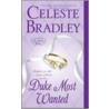 Duke Most Wanted door Celeste Bradley