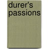Durer's Passions door Jordan Kantor