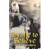 Dying To Believe