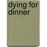 Dying for Dinner by Miranda Bliss