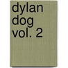 Dylan Dog Vol. 2 by Tiziano Sclavi