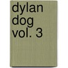 Dylan Dog Vol. 3 door Tiziano Sclavi