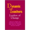 Dynamic Teachers by Sharon F. Rallis