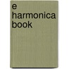 E Harmonica Book by Unknown