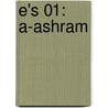 E's 01: A-Ashram by Satol Yuiga