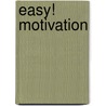 Easy! Motivation door Ardeschyr Hagmaier