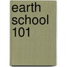 Earth School 101 door Alan Arcieri