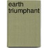 Earth Triumphant