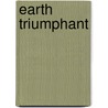 Earth Triumphant by Conrad Aiken
