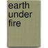 Earth Under Fire