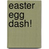 Easter Egg Dash! door Sonia Sander